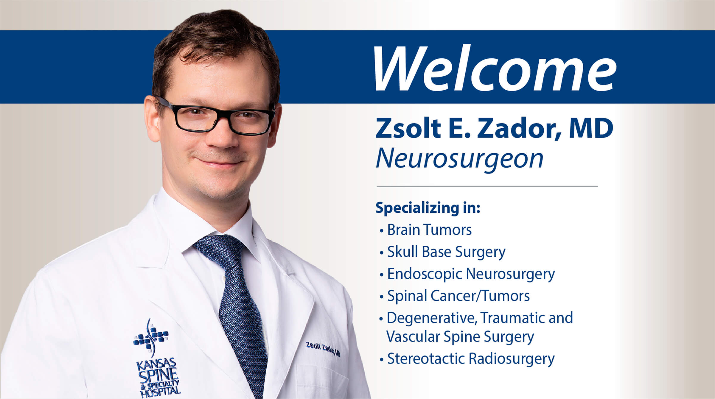 Welcome Zsolt E. Zador, MD